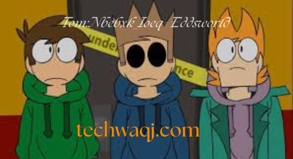 Tom:Nbebxk_Ioeq= Eddsworld